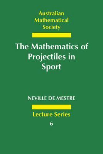 The mathematics projectiles - the, of