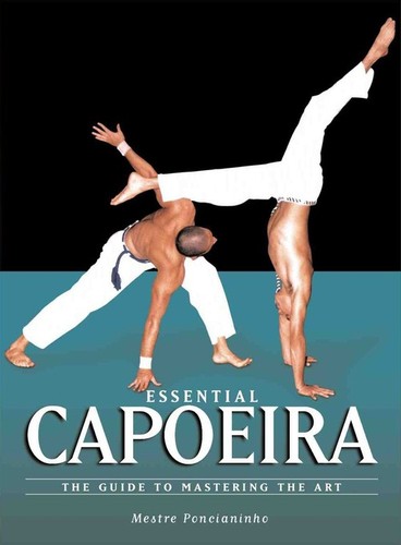 Essential capoeira the - essential,